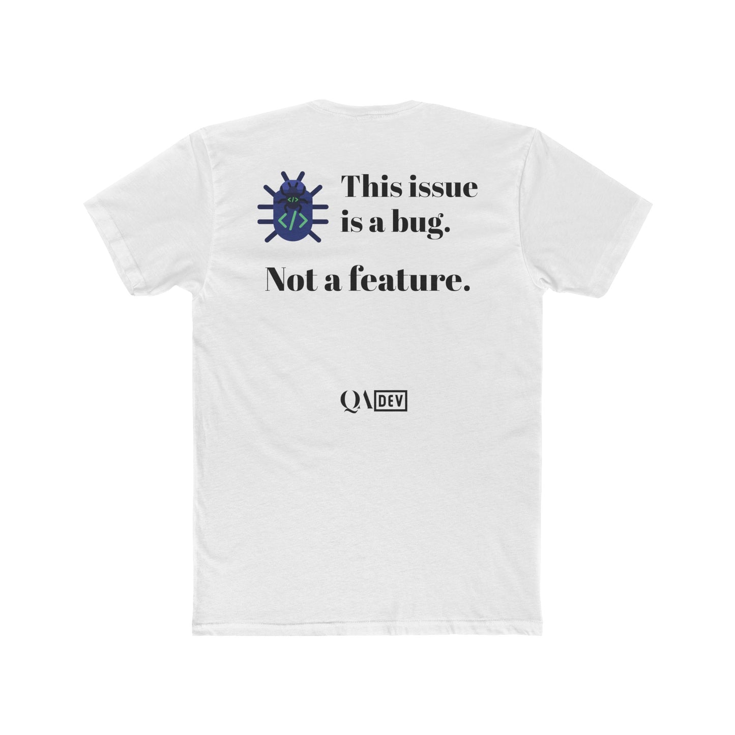 This Issue is a Bug, Not a Feature - T-shirt