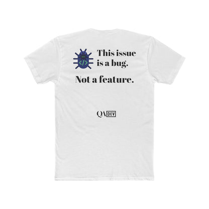 This Issue is a Bug, Not a Feature - T-shirt